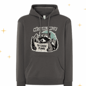 BLUZA | NIE ZGUBILIŚMY SIĘ TO CZĘŚĆ PLANU