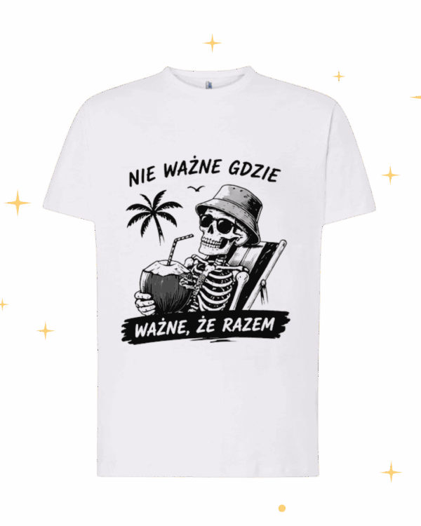 KOSZULKA | NIE WAŻNE GDZIE WAŻNE ŻE RAZEM