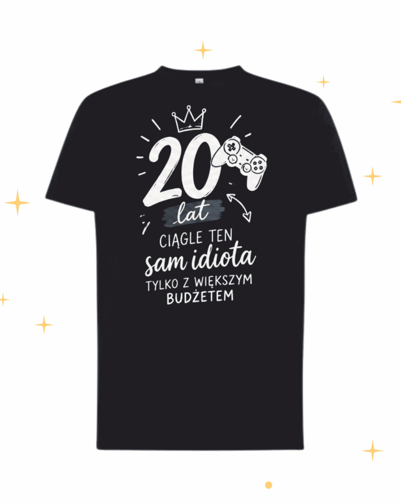 KOSZULKA | X lat wciąż młody ale....