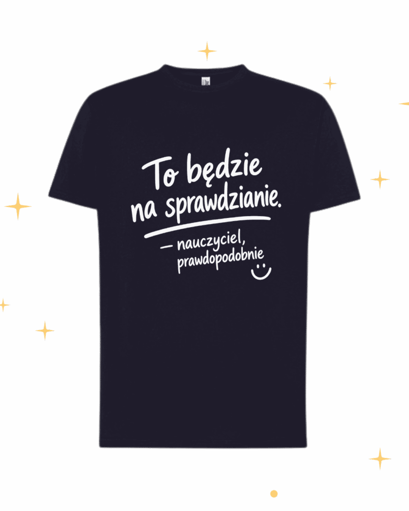 KOSZULKA | To będzie na sprawdzianie